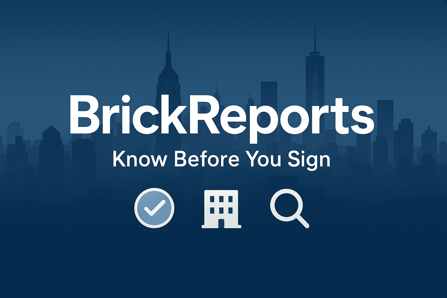 Brick Reports — Know before you sign